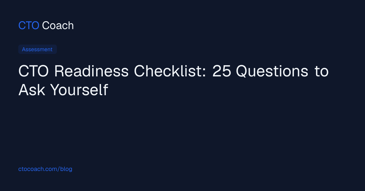 CTO Readiness Checklist: 25 Questions to Ask Yourself | CTO Coach